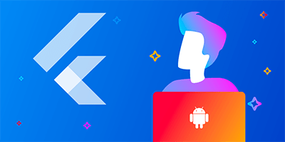 Why Android developers should pay attention to Flutter in 2019
