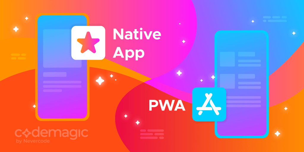 PWA vs Native apps - which is a better choice for moving your