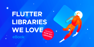 We have updated the "Flutter libraries we love" eBook with 20+ new Flutter packages